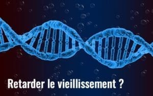 Âge, anti-âge et télomères